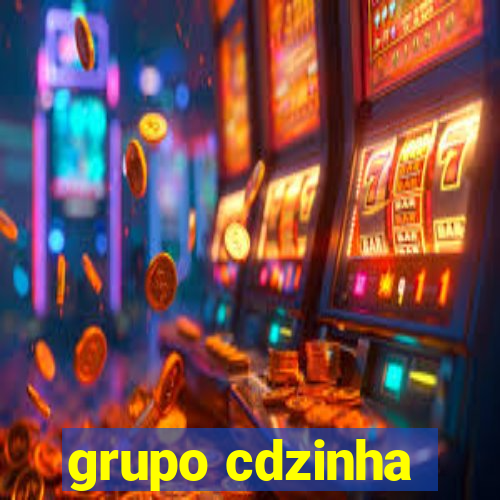 grupo cdzinha